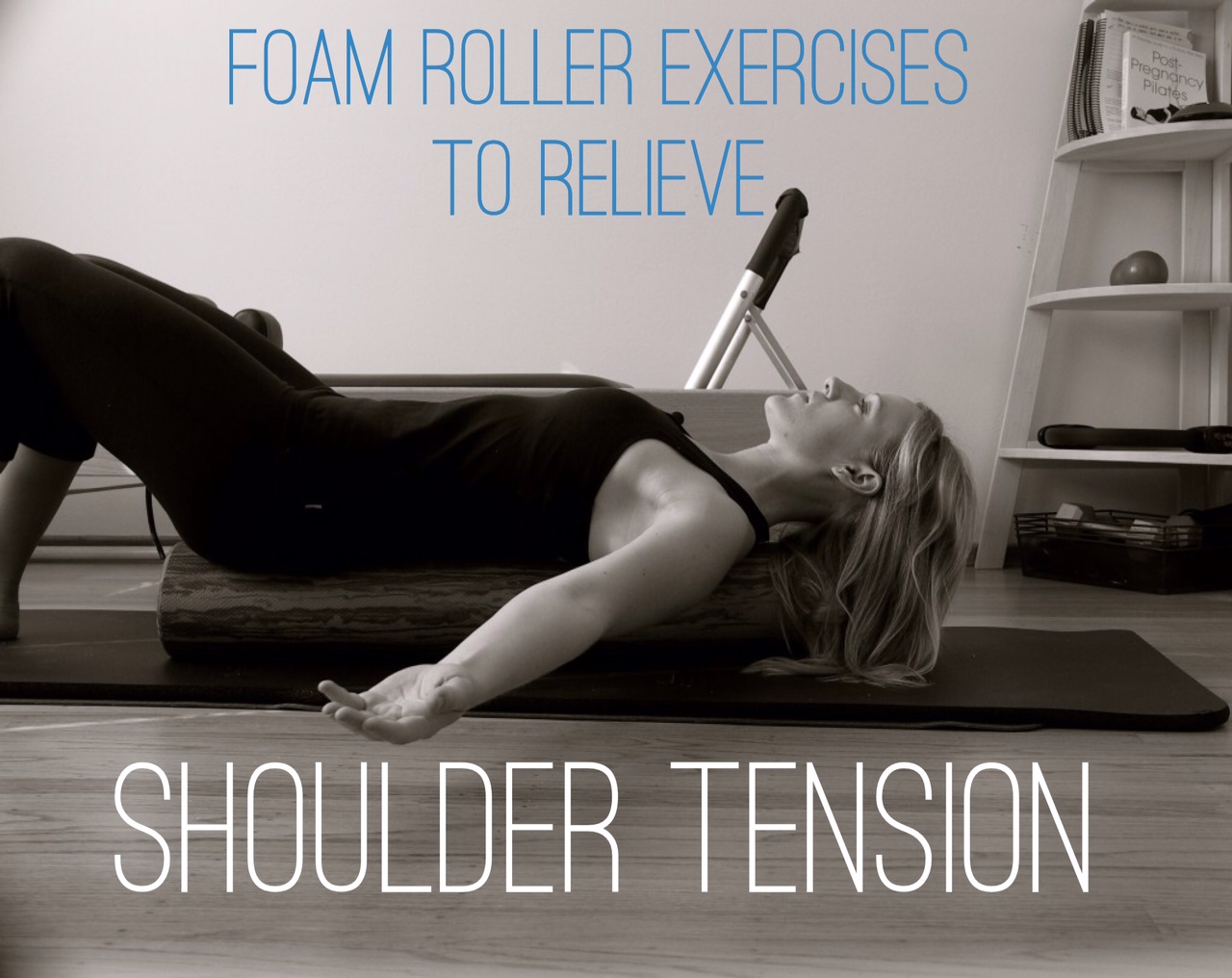 5 Pilates Foam Roller Moves