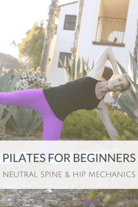 Pilates For Beginners: neutral spine + hip mechanics