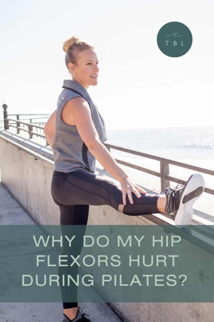 Why do my hip flexors hurt when I do Pilates?