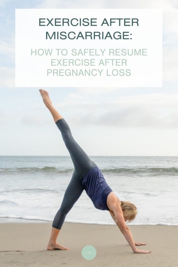 Exercise After Miscarriage how to safely resume exercise after