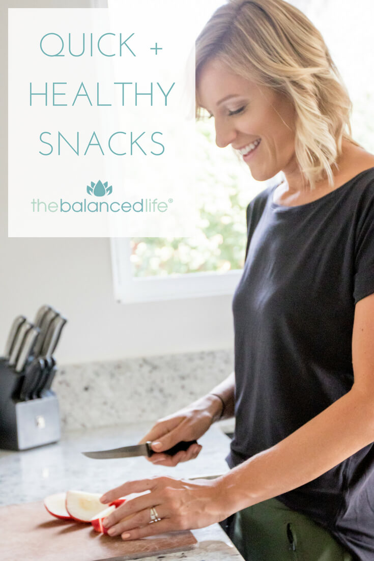 Quick and healthy snack ideas // The Balanced Life