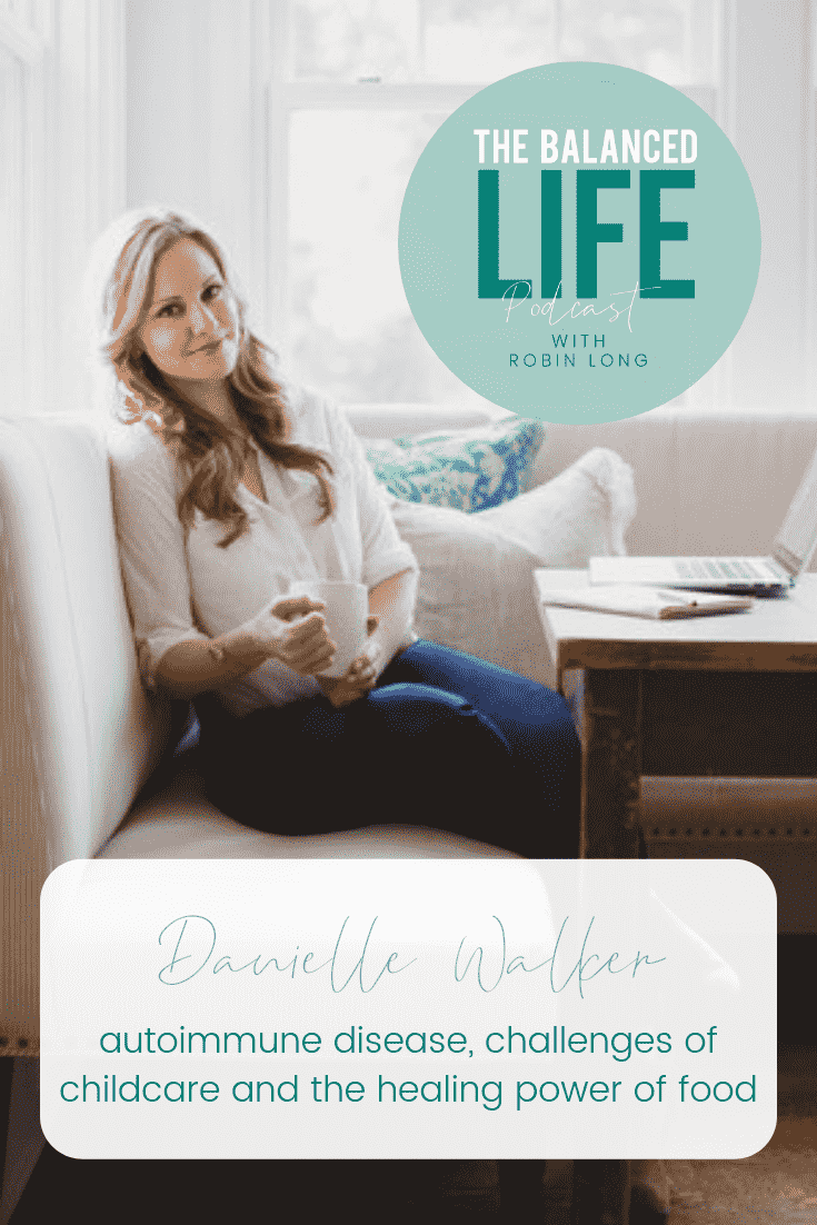 Danielle Walker // Against All Grain on The Balanced Life Podcast 