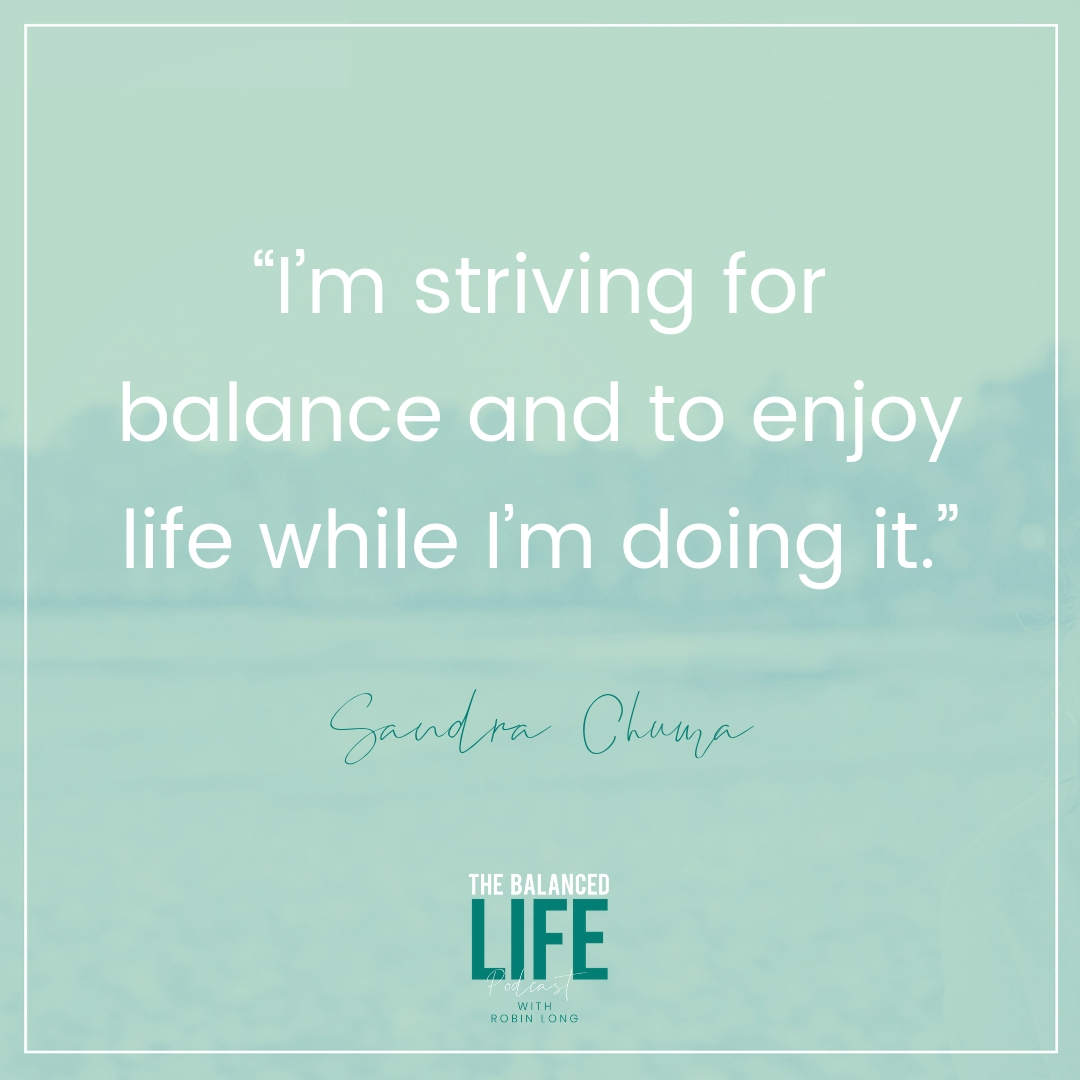 Sandra Chuma // The Balanced Life Podcast